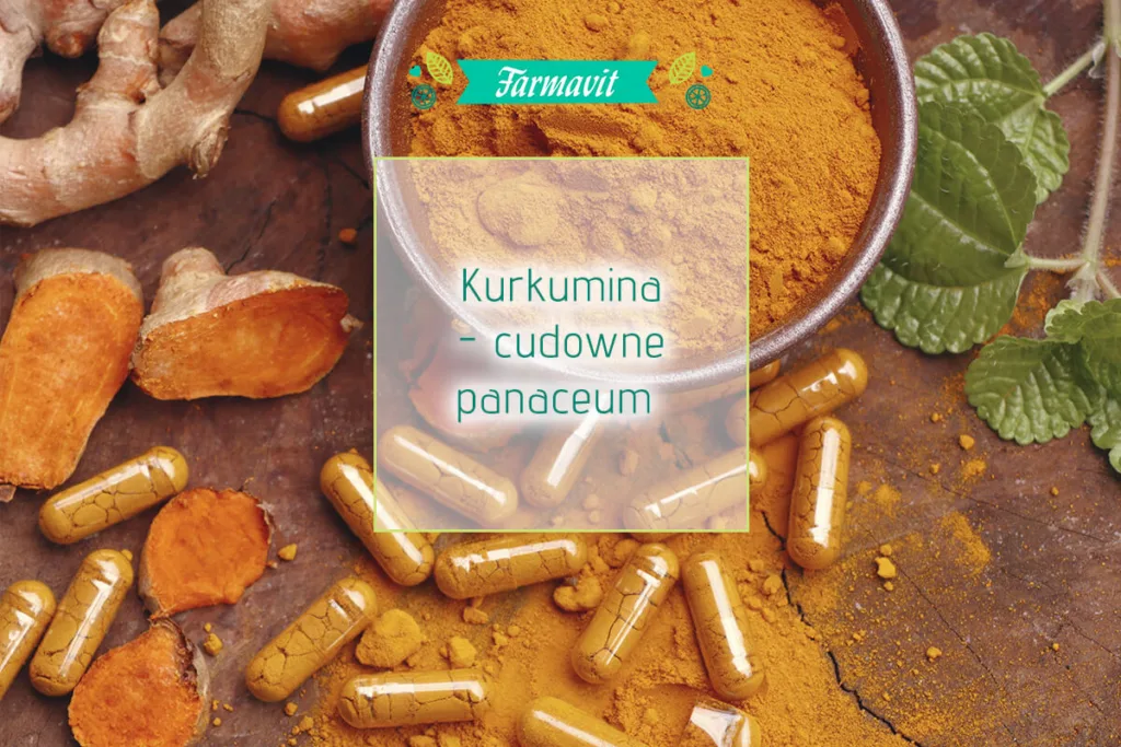 Kurkumina - cudowne panaceum na wszystko